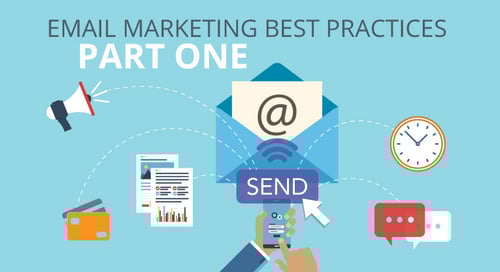 Email Marketing Best Practices: Part 1