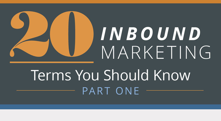 20 Inbound Marketing Terms You Should Know: Part 1